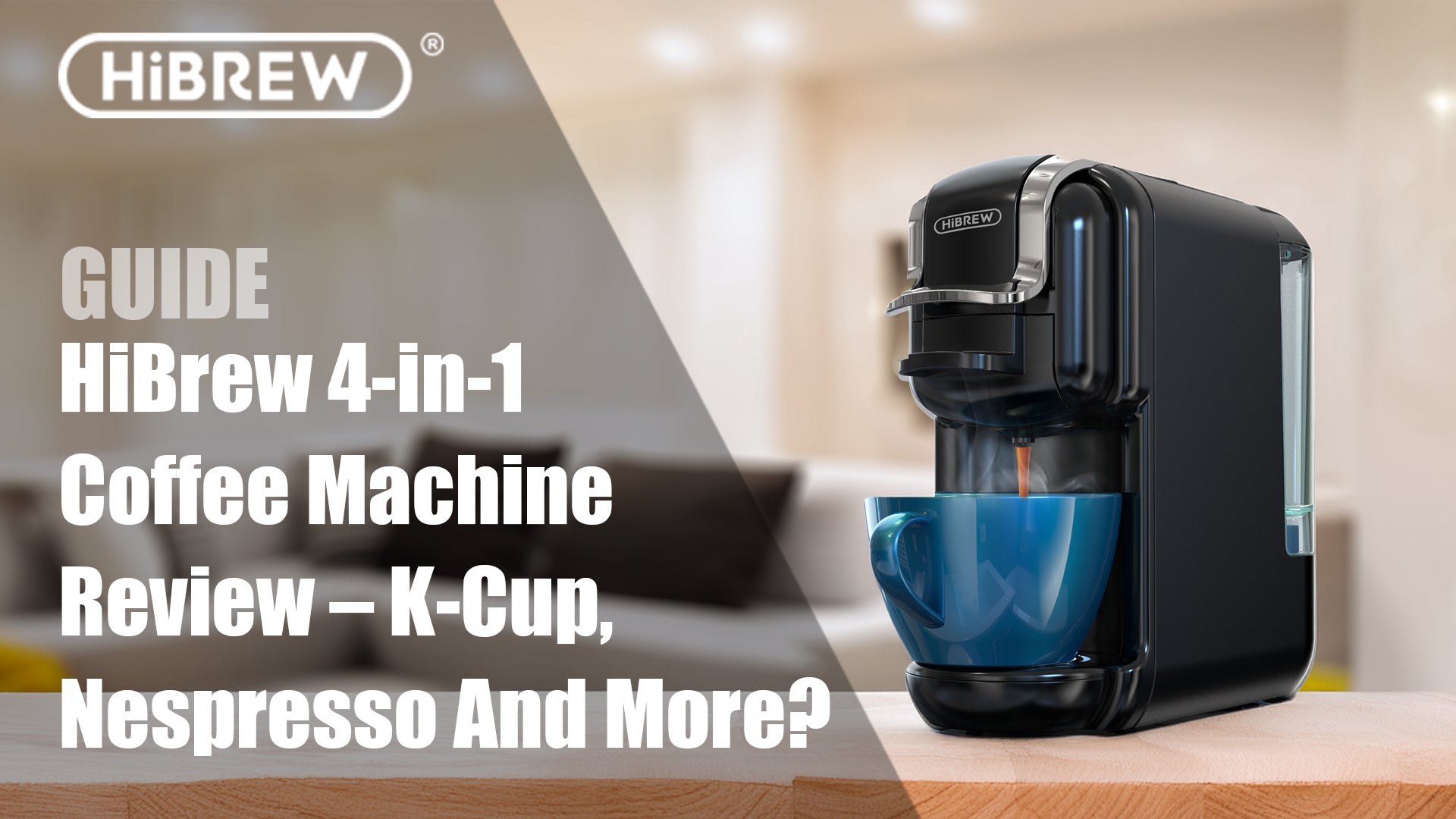 HiBREW 4-in-1 Coffee Machine Review – K-Cup, Nespresso And More?